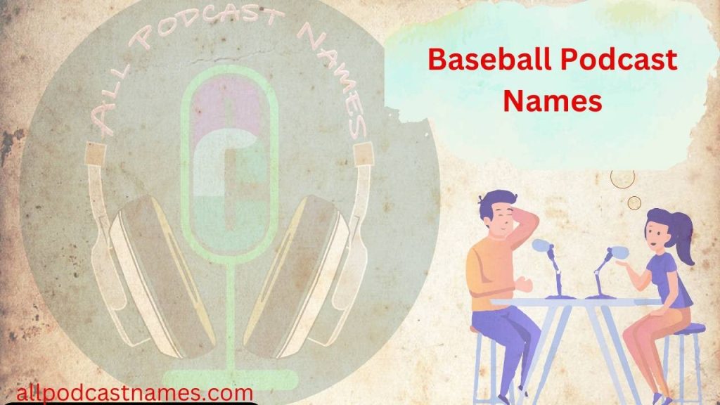 Baseball Podcast Names