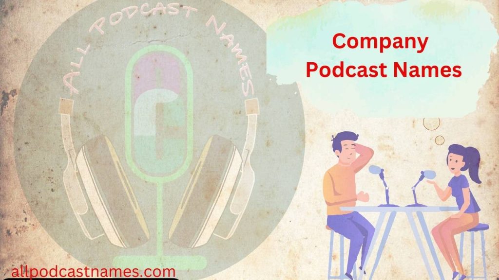 Company Podcast Names