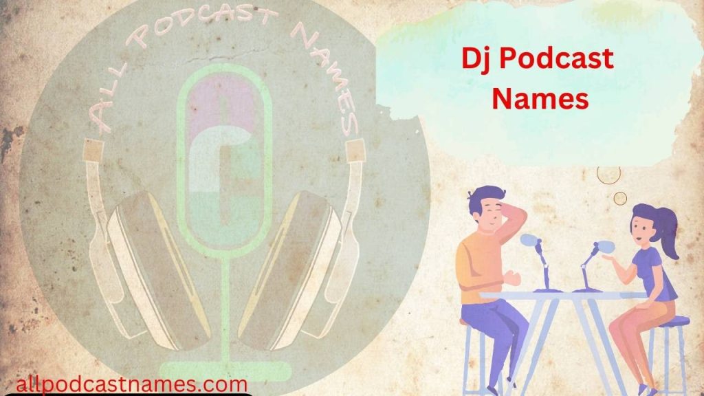 Dj Podcast Names