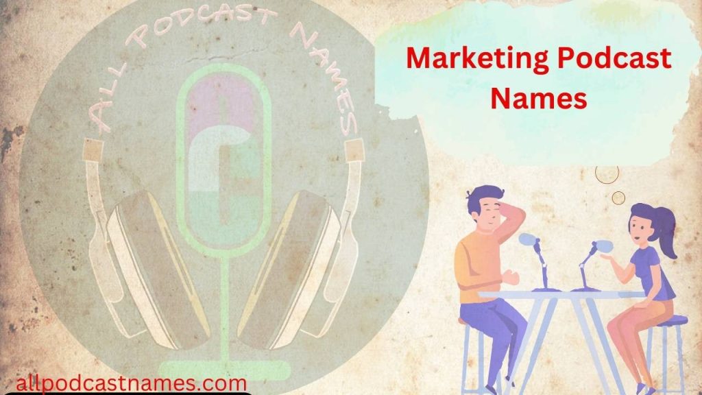 Marketing Podcast Names