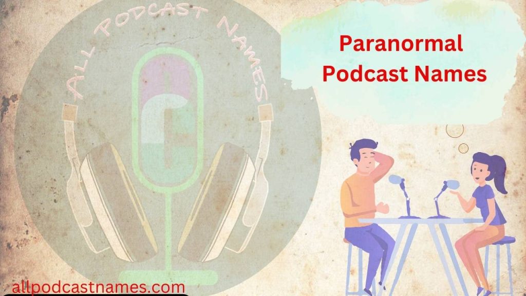 Paranormal Podcast Names