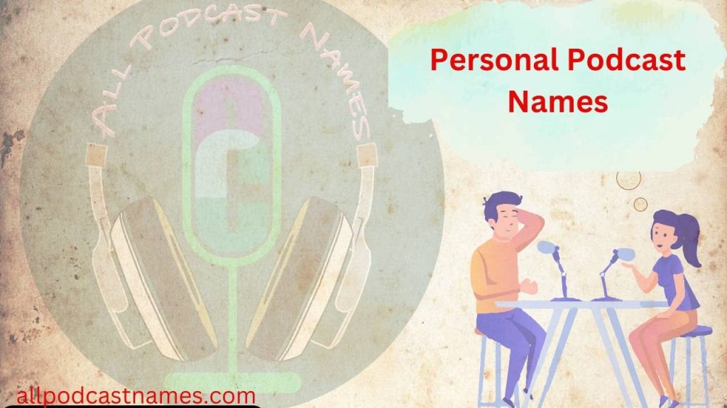 Personal Podcast Names