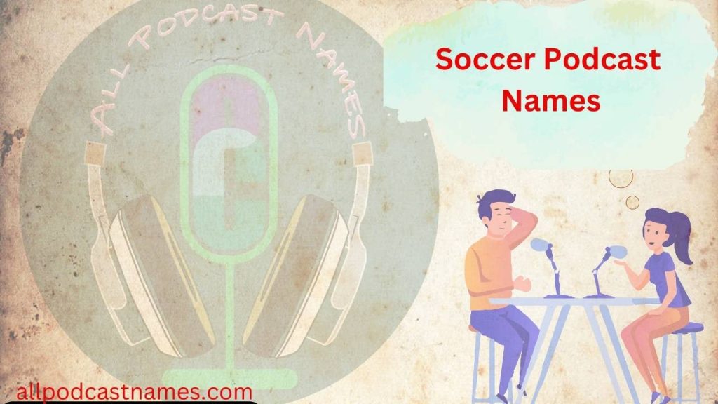 Soccer Podcast Names