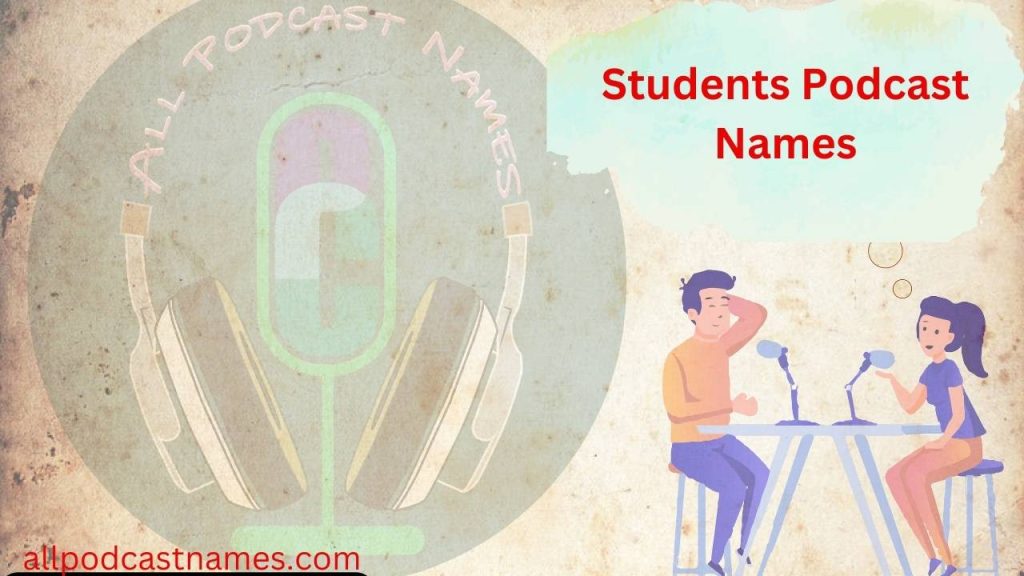 Students Podcast Names