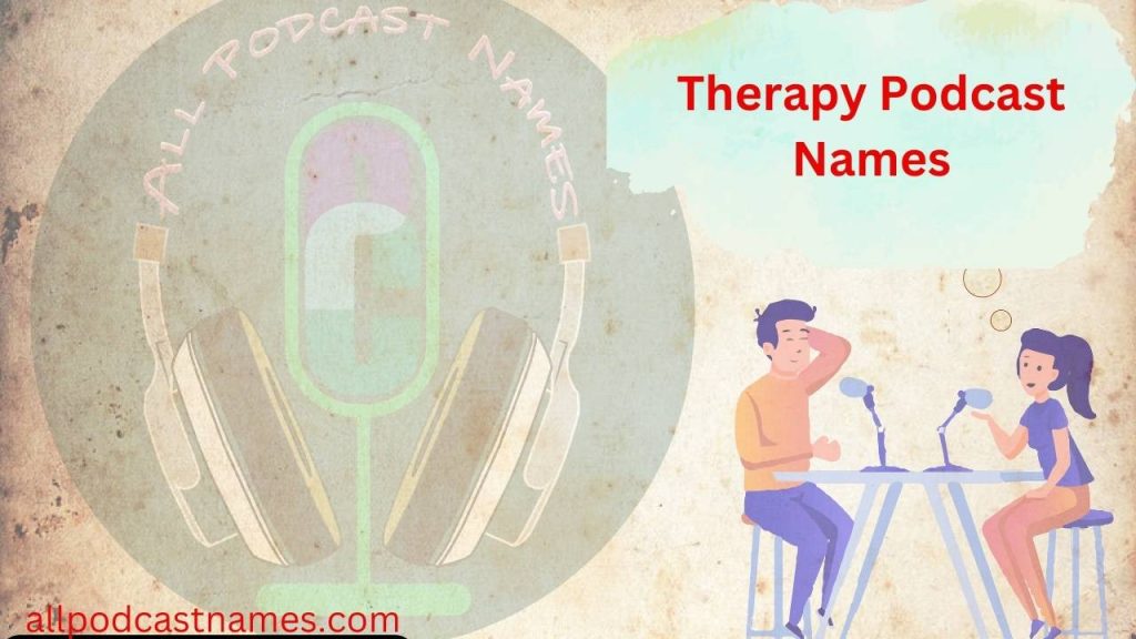 Therapy Podcast Names